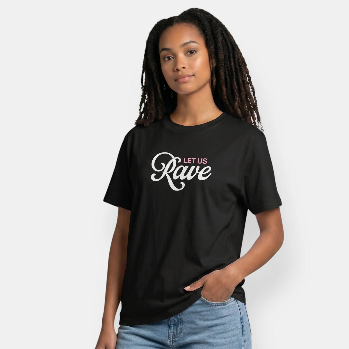 LET US RAVE