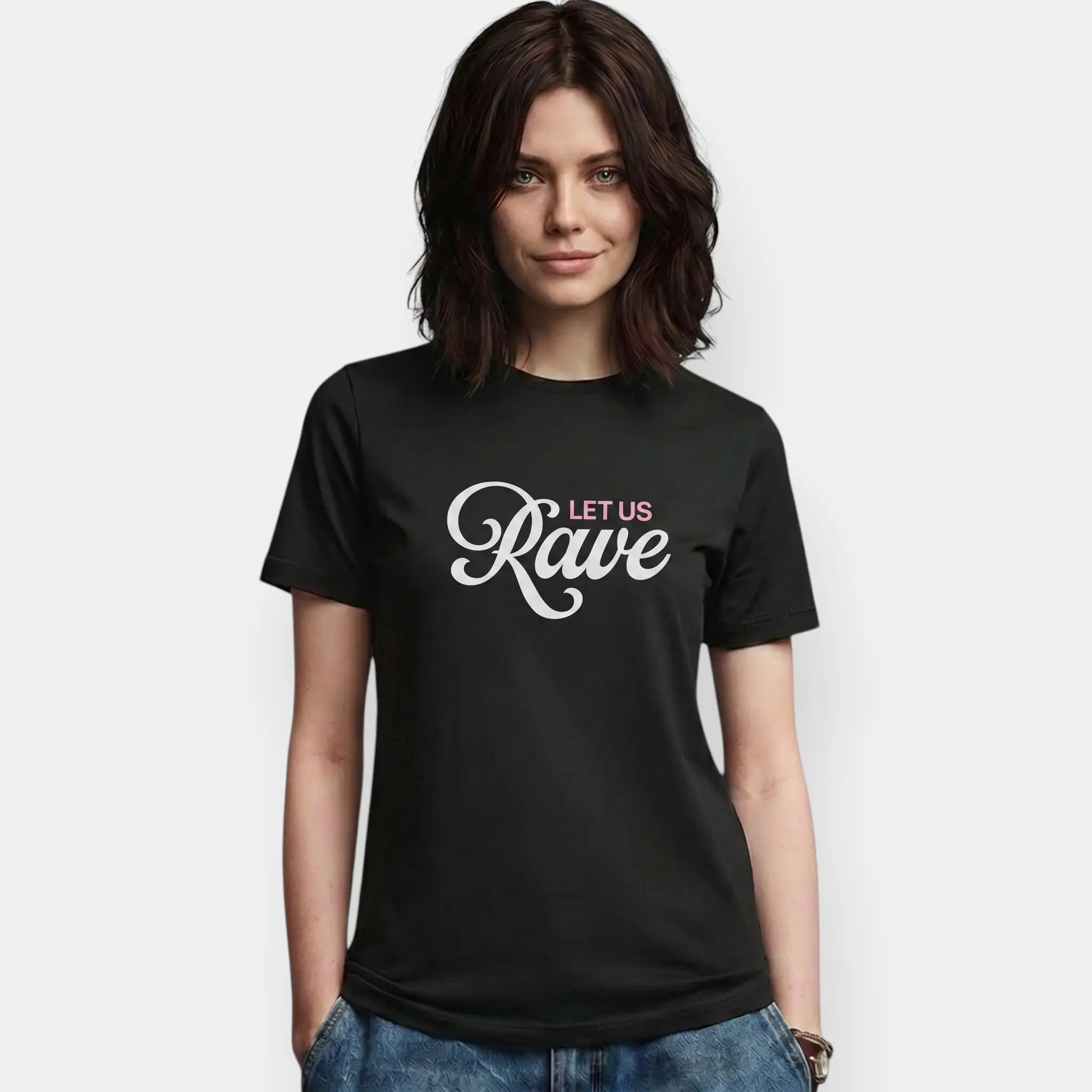 LET US RAVE